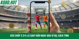 kèo chấp 2 3/4 là sao